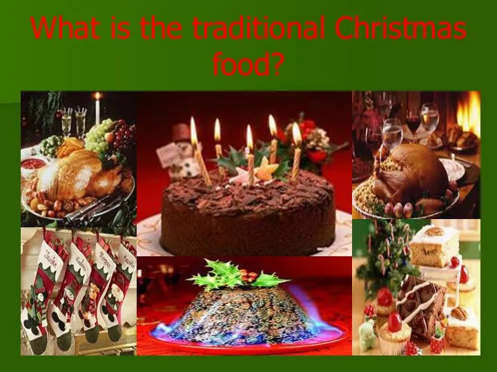 What is the traditional Christmas food?