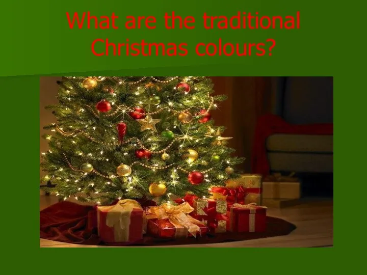 What are the traditional Christmas colours?