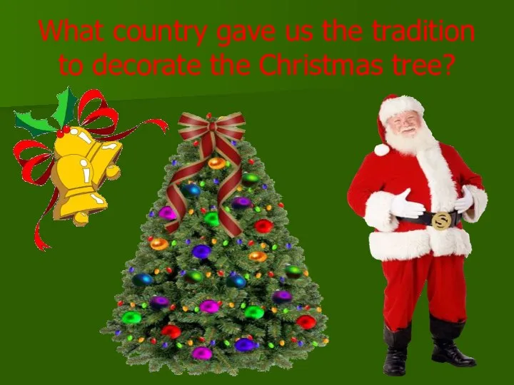 What country gave us the tradition to decorate the Christmas tree?