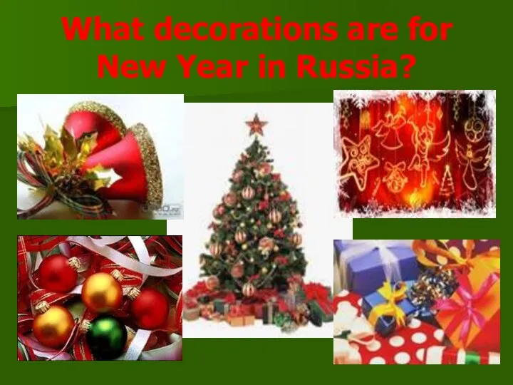 What decorations are for New Year in Russia?