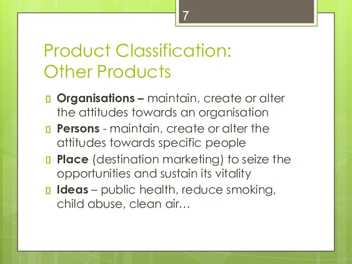 Product Classification: Other Products Organisations – maintain, create or alter the