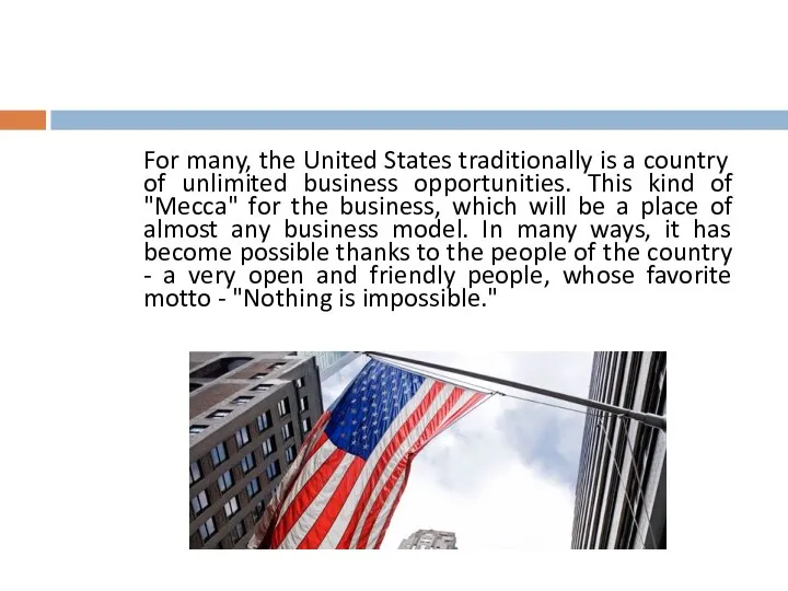 For many, the United States traditionally is a country of unlimited