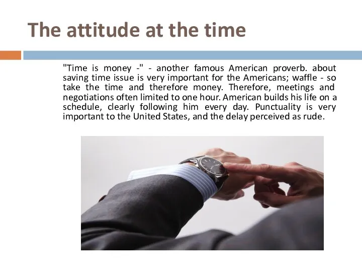 The attitude at the time "Time is money -" - another