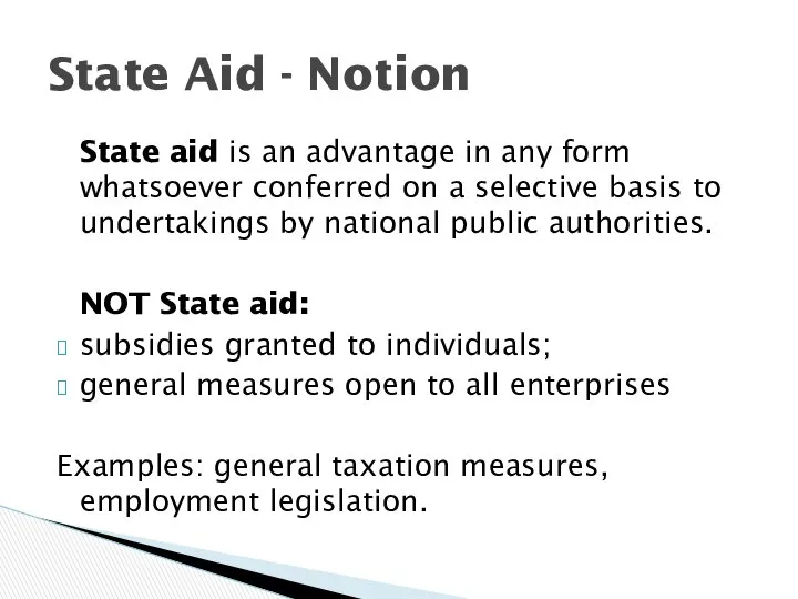 State aid is an advantage in any form whatsoever conferred on
