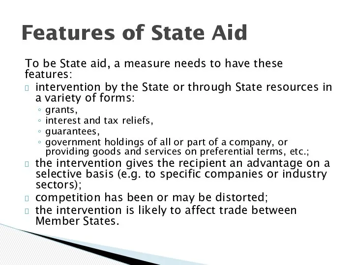 To be State aid, a measure needs to have these features: