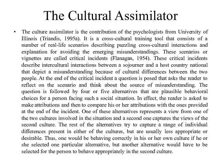 The Cultural Assimilator The culture assimilator is the contribution of the