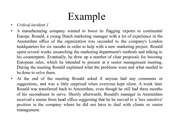 Example Critical incident 1 A manufacturing company wanted to boost its