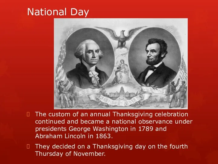 National Day The custom of an annual Thanksgiving celebration continued and