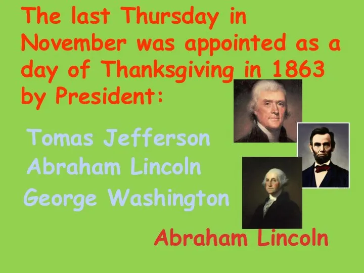 The last Thursday in November was appointed as a day of