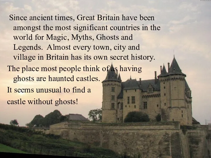 Since ancient times, Great Britain have been amongst the most significant