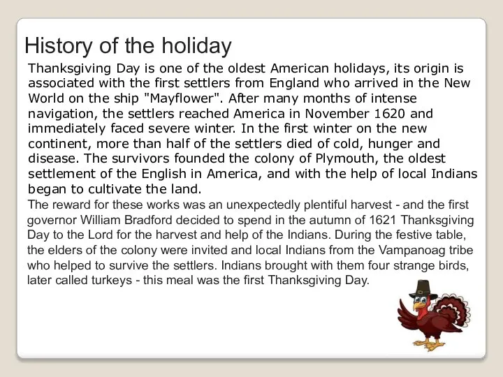 History of the holiday Thanksgiving Day is one of the oldest