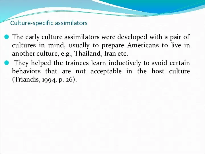 Culture-specific assimilators The early culture assimilators were developed with a pair