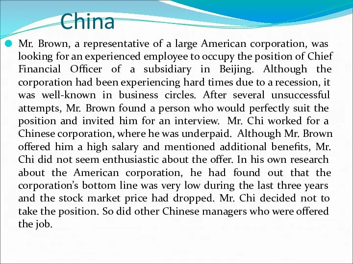 China Mr. Brown, a representative of a large American corporation, was