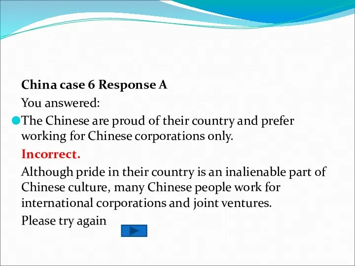 China case 6 Response A You answered: The Chinese are proud