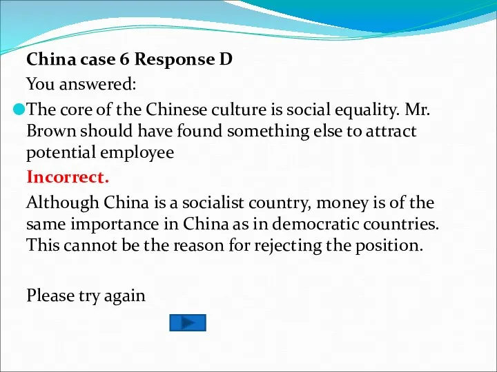 China case 6 Response D You answered: The core of the