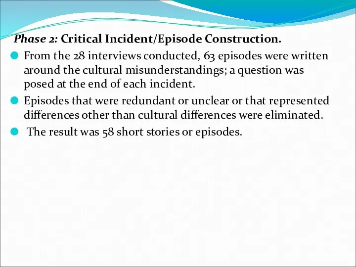 Phase 2: Critical Incident/Episode Construction. From the 28 interviews conducted, 63