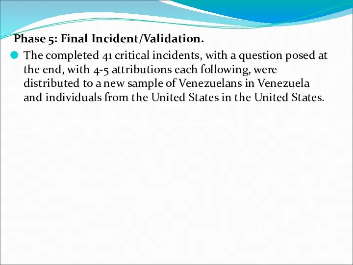 Phase 5: Final Incident/Validation. The completed 41 critical incidents, with a