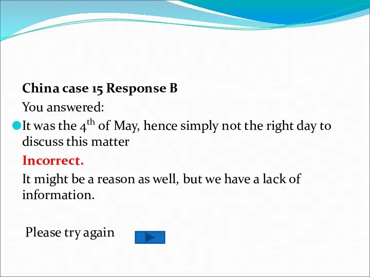 China case 15 Response B You answered: It was the 4th