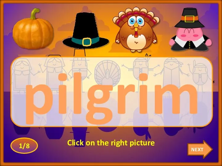 NEXT pilgrim Click on the right picture 1/8