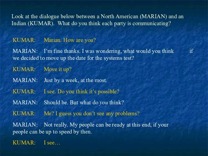 Look at the dialogue below between a North American (MARIAN) and