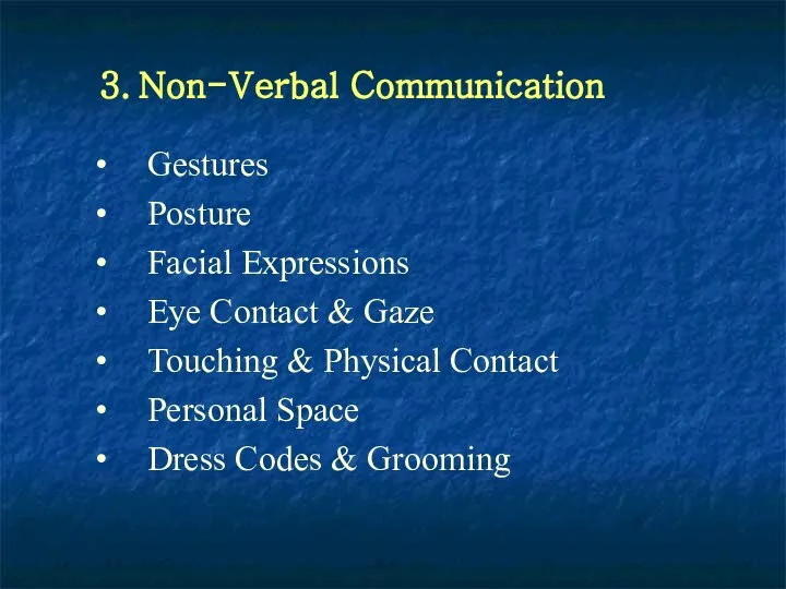 3. Non-Verbal Communication Gestures Posture Facial Expressions Eye Contact & Gaze