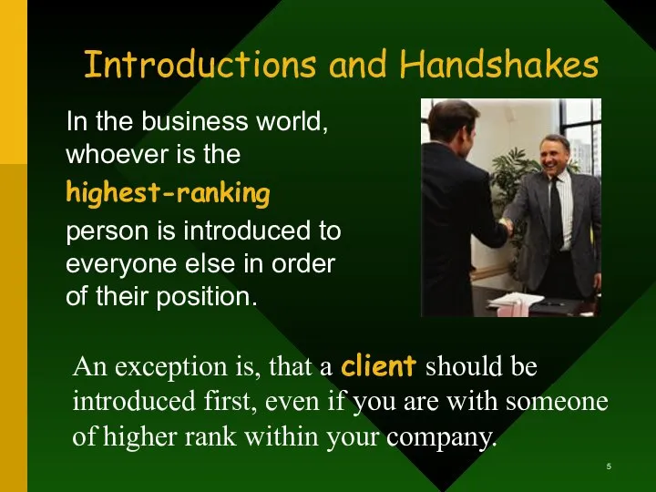 Introductions and Handshakes An exception is, that a client should be