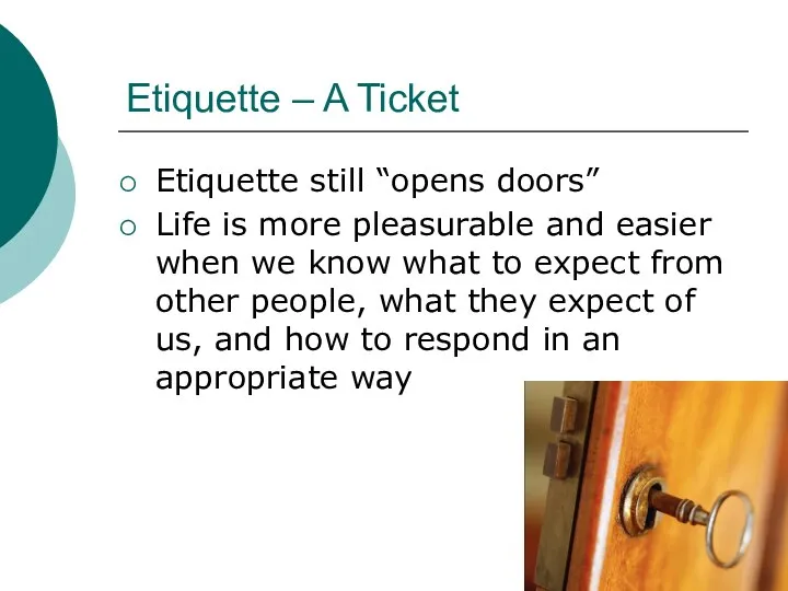 Etiquette – A Ticket Etiquette still “opens doors” Life is more
