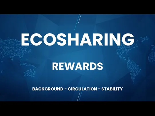 ECOSHARING REWARDS BACKGROUND - CIRCULATION - STABILITY