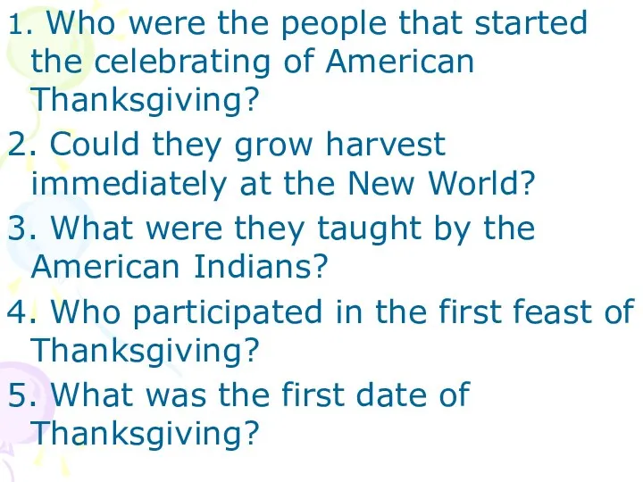 1. Who were the people that started the celebrating of American