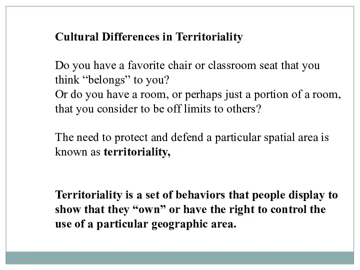 Cultural Differences in Territoriality Do you have a favorite chair or