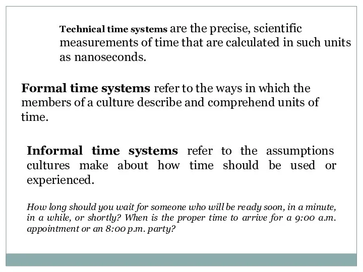 Technical time systems are the precise, scientific measurements of time that