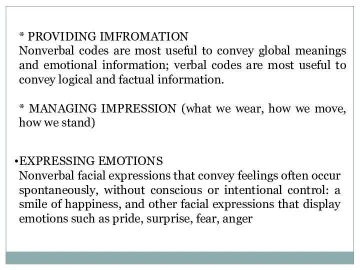 * PROVIDING IMFROMATION Nonverbal codes are most useful to convey global