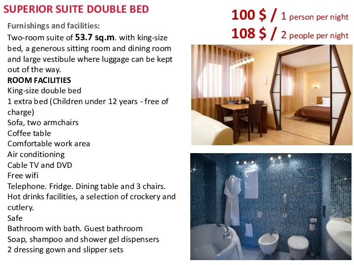 Furnishings and facilities: Two-room suite of 53.7 sq.m. with king-size bed,