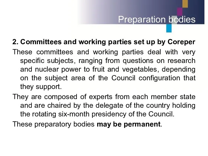 Preparation bodies 2. Committees and working parties set up by Coreper