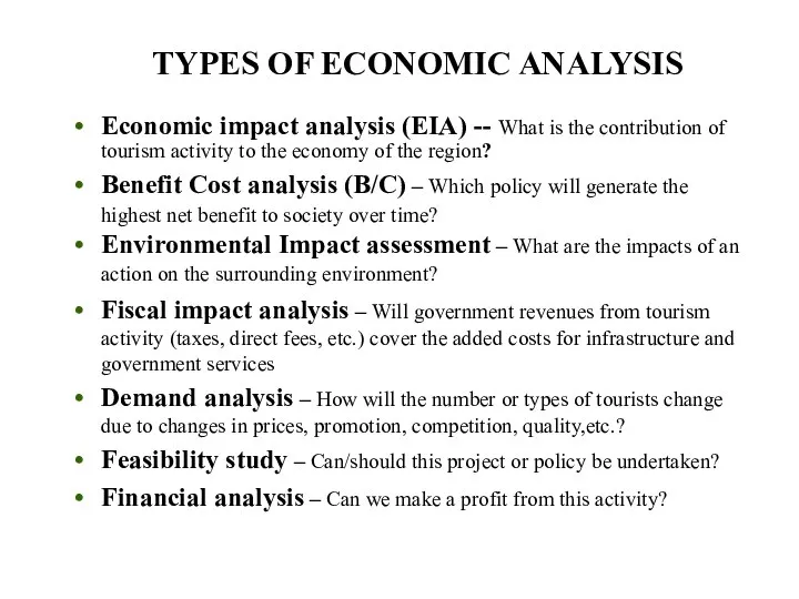TYPES OF ECONOMIC ANALYSIS Economic impact analysis (EIA) -- What is