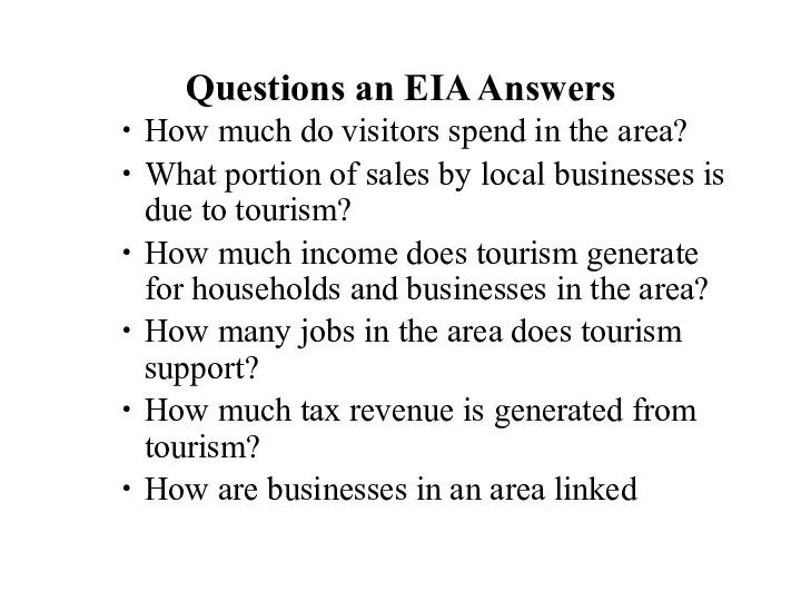 Questions an EIA Answers How much do visitors spend in the