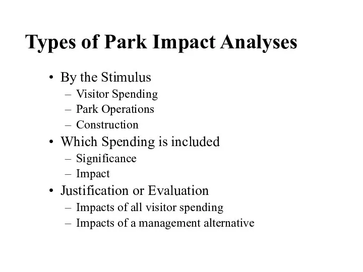 Types of Park Impact Analyses By the Stimulus Visitor Spending Park