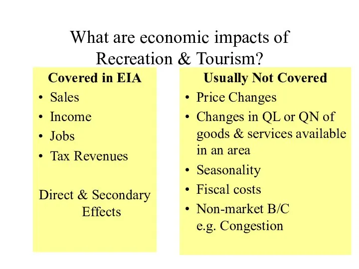 What are economic impacts of Recreation & Tourism? Covered in EIA