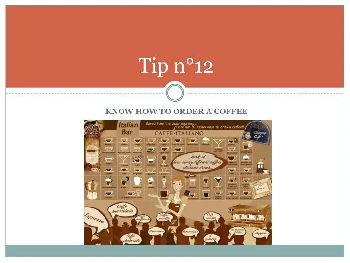 KNOW HOW TO ORDER A COFFEE Tip n°12