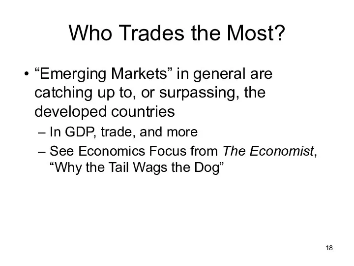 Who Trades the Most? “Emerging Markets” in general are catching up