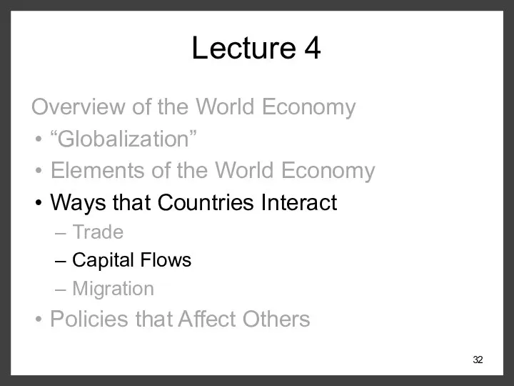 Lecture 4 Overview of the World Economy “Globalization” Elements of the