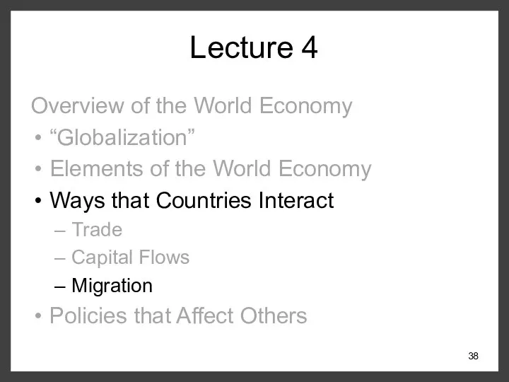 Lecture 4 Overview of the World Economy “Globalization” Elements of the