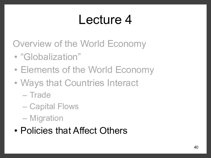 Lecture 4 Overview of the World Economy “Globalization” Elements of the