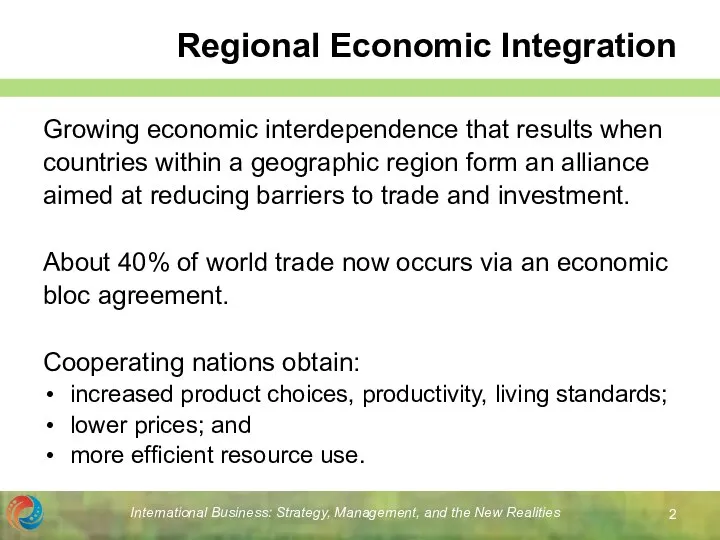 International Business: Strategy, Management, and the New Realities Regional Economic Integration