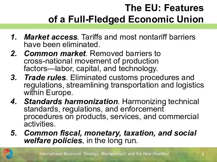 International Business: Strategy, Management, and the New Realities The EU: Features