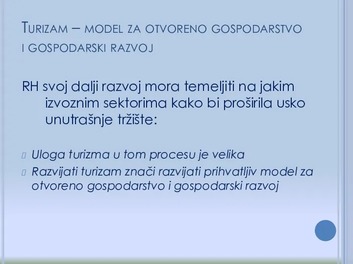 Turizam – model za otvoreno gospodarstvo i gospodarski razvoj RH svoj