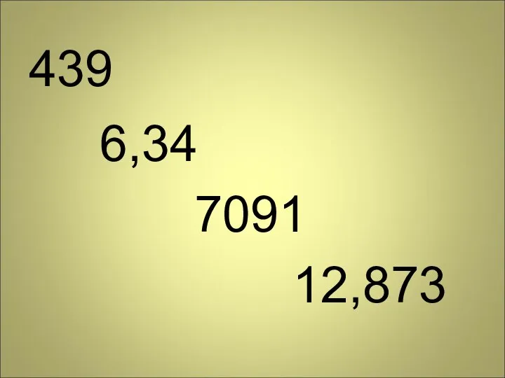 439 6,34 7091 12,873