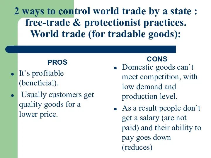 2 ways to control world trade by a state : free-trade