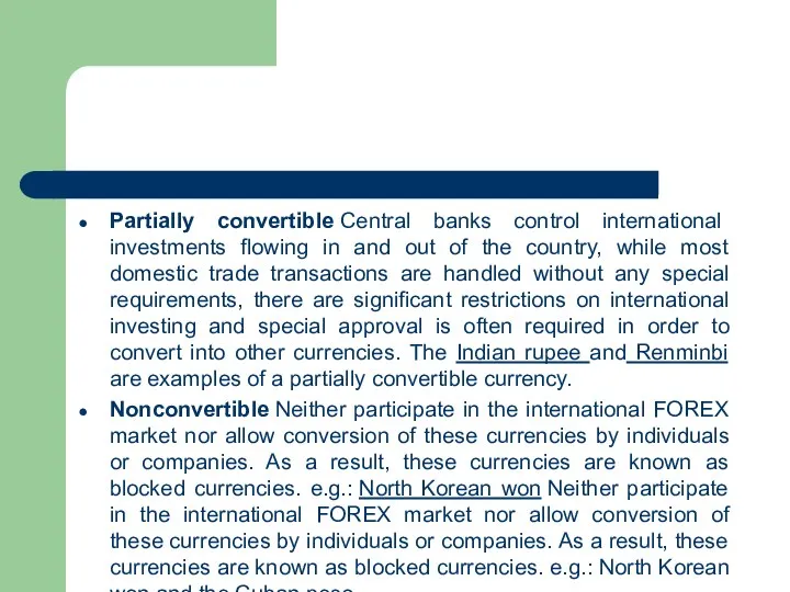 Partially convertible Central banks control international investments flowing in and out