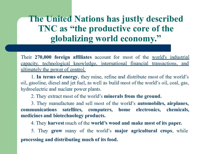 The United Nations has justly described TNC as “the productive core